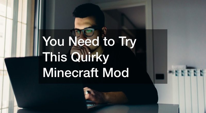 You Need to Try This Quirky Minecraft Mod