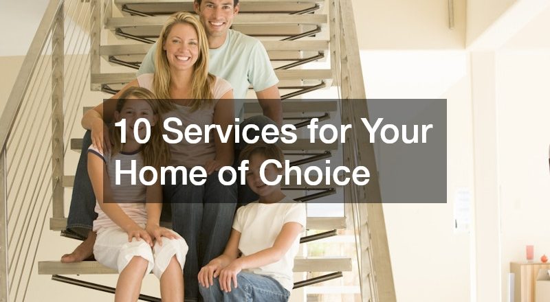 10 Services for Your Home of Choice